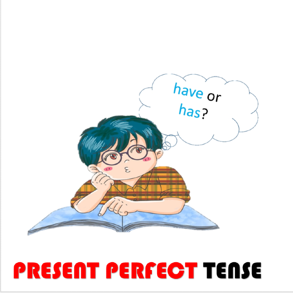 Các thì cơ bản trong tiếng Anh (Phần 3: Thì Hiện Tại Hoàn Thành - Present Perfect Tense)
