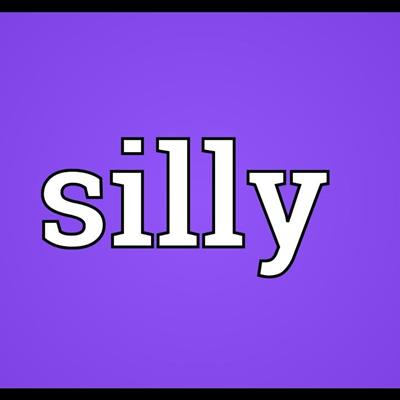 Silly